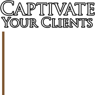 Captivate Your Clients